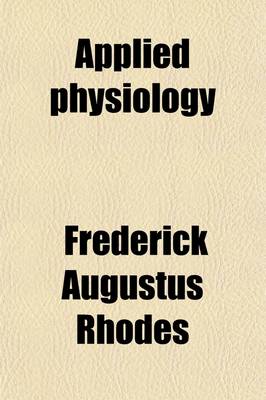 Book cover for Applied Physiology; A Manual Showing Functions of the Various Organs in Disease