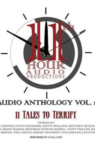 Cover of 11th Hour Audio Productions Audio Anthology, Vol. 1