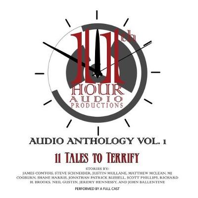 Book cover for 11th Hour Audio Productions Audio Anthology, Vol. 1
