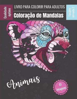 Book cover for Livro para colorir para adultos - Coloracao de Mandalas Animais