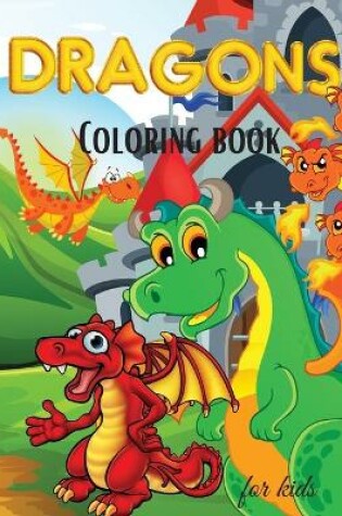 Cover of Dragons Coloring Book for Kids