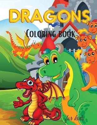 Book cover for Dragons Coloring Book for Kids