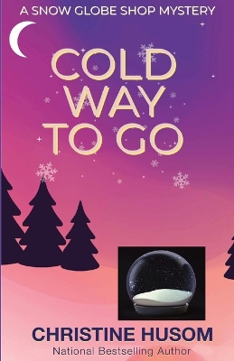 Book cover for Cold Way To Go