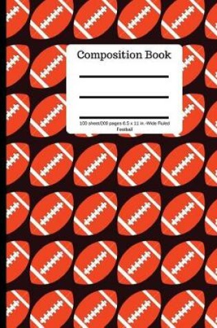 Cover of Composition Book 100 Sheet/200 Pages 8.5 X 11 In.-Wide Ruled-Football-Black