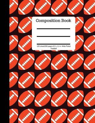 Book cover for Composition Book 100 Sheet/200 Pages 8.5 X 11 In.-Wide Ruled-Football-Black