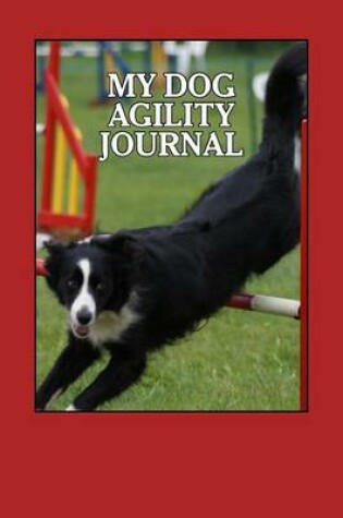 Cover of My Dog Agility Journal