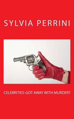 Book cover for Celebrities-Got Away With Murder