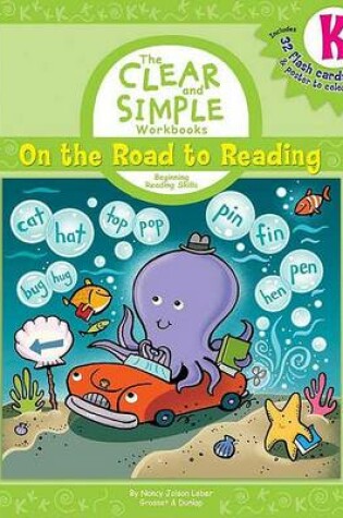 Cover of The Clear and Simple: K on the Road to Reading