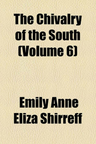 Cover of The Chivalry of the South (Volume 6)