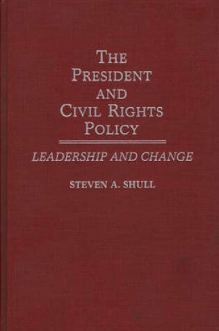 Cover of The President and Civil Rights Policy