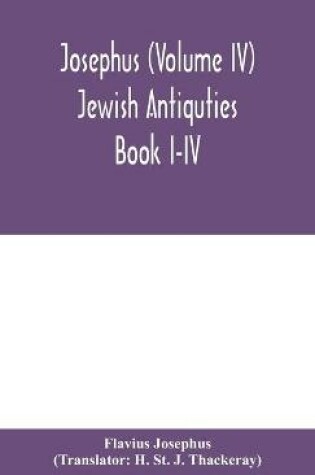 Cover of Josephus (Volume IV) Jewish Antiquties Book I-IV