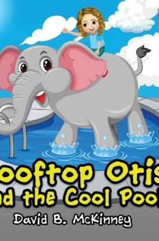 Cover of Rooftop Otis and the Cool Pool