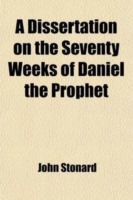 Book cover for A Dissertation on the Seventy Weeks of Daniel the Prophet