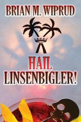 Cover of Hail Linsenbigler!