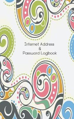 Book cover for Internet Address and Password Logbook