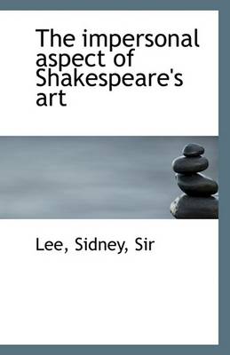 Book cover for The Impersonal Aspect of Shakespeare's Art