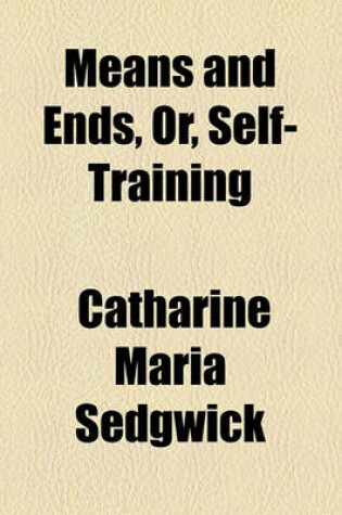 Cover of Means and Ends, Or, Self-Training