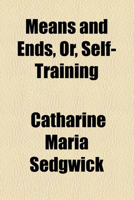 Book cover for Means and Ends, Or, Self-Training