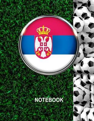 Book cover for Notebook. Serbia Flag And Soccer Balls Cover. For Soccer Fans. Blank Lined Planner Journal Diary.