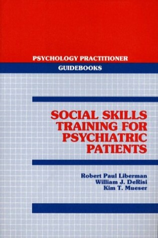 Cover of Social Skills Training for Psychiatric Patients