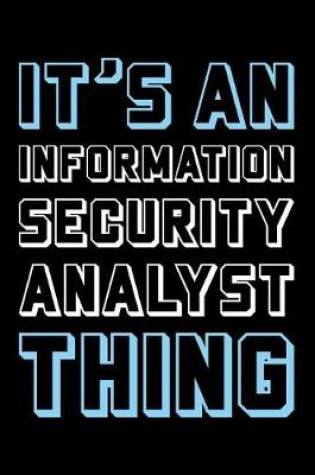 Cover of It's an Information Security Analyst Thing