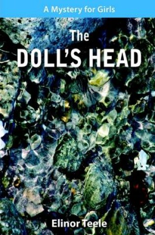Cover of The Doll's Head: A Mystery for Girls