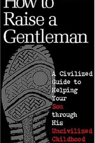 Cover of How to Raise a Gentleman