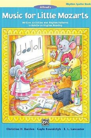 Cover of Music for Little Mozarts Rhythm Speller 3