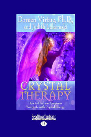 Cover of Crystal Therapy: How to Heal and Empower Your Life with Crystal Energy