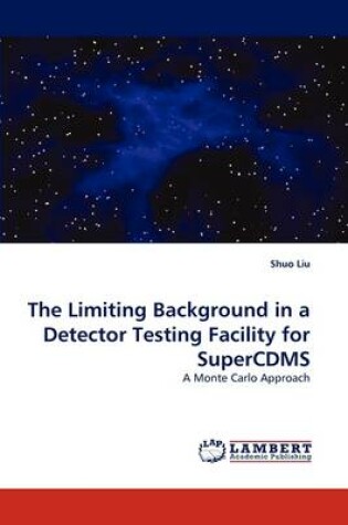 Cover of The Limiting Background in a Detector Testing Facility for SuperCDMS