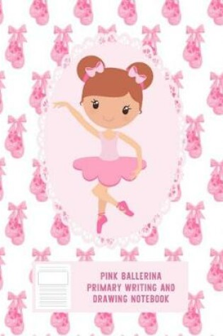 Cover of Pink Ballerina Writing and Drawing Notebook