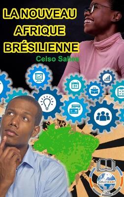 Book cover for LA NOUVEAU AFRIQUE BRESILIENNE - Celso Salles