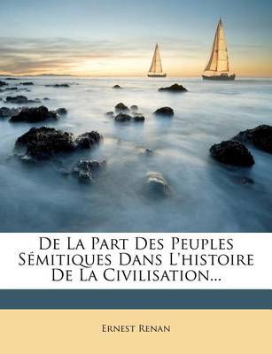 Book cover for de la Part Des Peuples Semitiques Dans L'Histoire de la Civilisation...