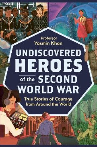 Cover of Undiscovered Heroes of the Second World War