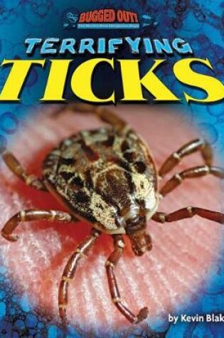 Cover of Terrifying Ticks