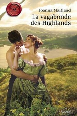 Cover of La Vagabonde Des Highlands (Harlequin Les Historiques)