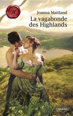 Book cover for La Vagabonde Des Highlands (Harlequin Les Historiques)