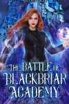 Book cover for The Battle of Blackbriar Academy