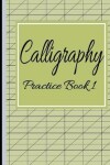 Book cover for Calligraphy Practice Book 1