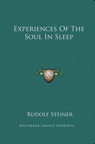 Cover of Experiences of the Soul in Sleep