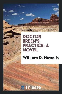 Book cover for Doctor Breen's Practice; A Novel