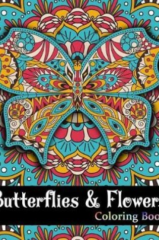 Cover of Butterflies And Flowers Coloring Book