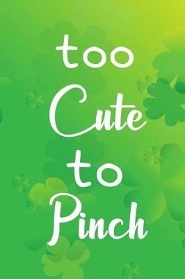 Book cover for Too Cute to Pinch