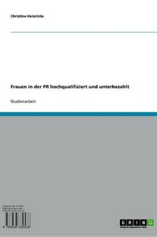 Cover of Frauen in Der PR Hochqualifiziert Und Unterbezahlt