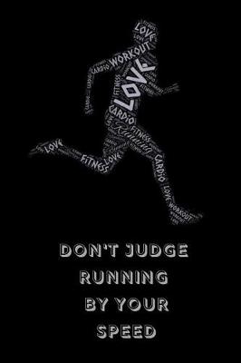 Book cover for Don't Judge Running by Your Speed.