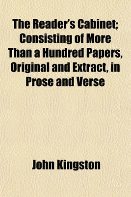 Book cover for The Reader's Cabinet; Consisting of More Than a Hundred Papers, Original and Extract, in Prose and Verse