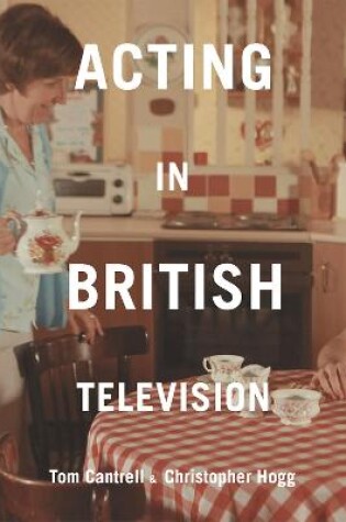 Cover of Acting in British Television