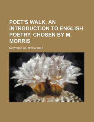 Book cover for Poet's Walk, an Introduction to English Poetry, Chosen by M. Morris