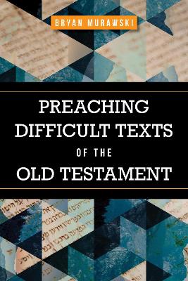 Book cover for Preaching Difficult Texts of the Old Testament