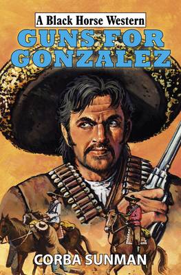 Book cover for Guns for Gonzalez